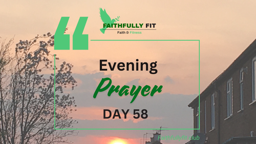 July 21st Evening Prayer