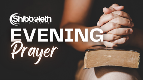 May 24th Evening Prayer